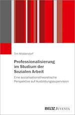 Professionalisierung im Studium der Sozialen Arbeit