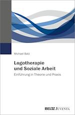 Logotherapie und Soziale Arbeit