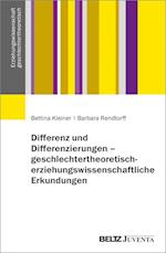 Differenz und Differenzierungen - geschlechtertheoretisch-erziehungswissenschaftliche Erkundungen