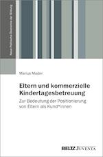 Eltern und kommerzielle Kindertagesbetreuung