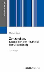 Zeitzeichen. Einblicke in den Rhythmus der Gesellschaft