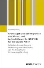 Grundlagen und Schwerpunkte des Kinder- und Jugendhilferechts (SGB VIII) für die Soziale Arbeit