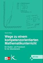 Wege zu einem kompetenzorientierten Mathematikunterricht