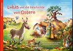 Lukas und die Geschichte von Ostern