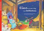 Elias auf dem Weg nach Betlehem