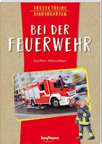 Projektreihe Kindergarten - Bei der Feuerwehr