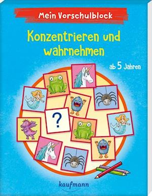 Mein Vorschulblock - Konzentrieren und wahrnehmen