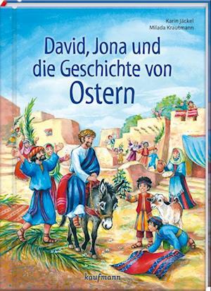 David, Jona und die Geschichte von Ostern