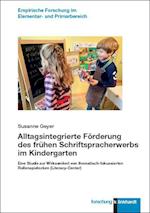 Alltagsintegrierte Förderung des frühen Schriftspracherwerbs im Kindergarten