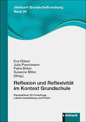 Reflexion und Reflexivität im Kontext Grundschule