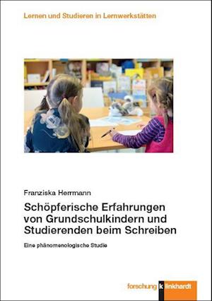 Schöpferische Erfahrungen von Grundschulkindern und Studierenden beim Schreiben