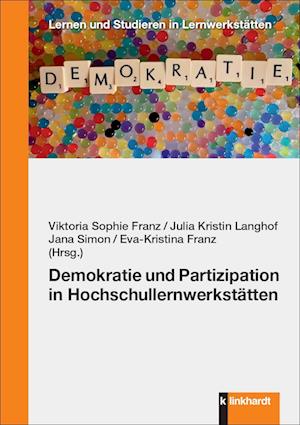 Demokratie und Partizipation in Hochschullernwerkstätten