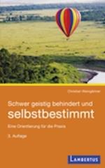 Schwer geistig behindert und selbstbestimmt