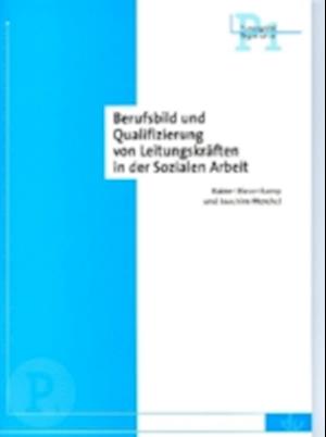 Berufsbild und Qualifizierung von Leitungskräften in der Sozialen Arbeit