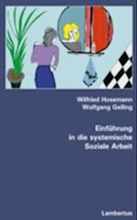 Einführung in die systemische Soziale Arbeit