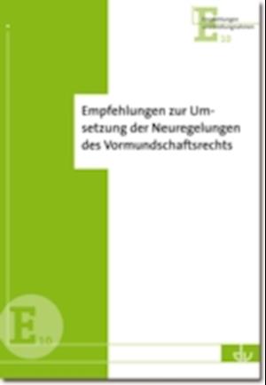 Empfehlungen zur Umsetzung der Neuregelungen des Vormundschaftsrechts