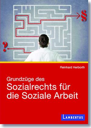 Grundzüge des Sozialrechts für die Soziale Arbeit