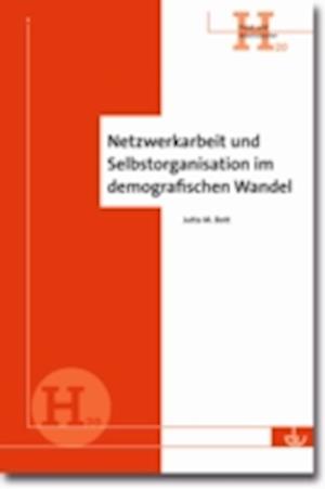 Netzwerkarbeit und Selbstorganisation im demografischen Wandel