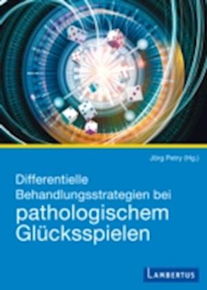 Differentielle Behandlungsstrategien beim pathologischen Glücksspielen