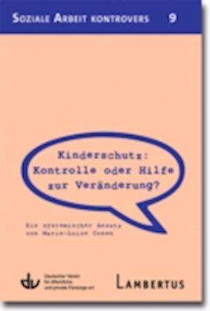 Kinderschutz: Kontrolle oder Hilfe zur Veränderung?