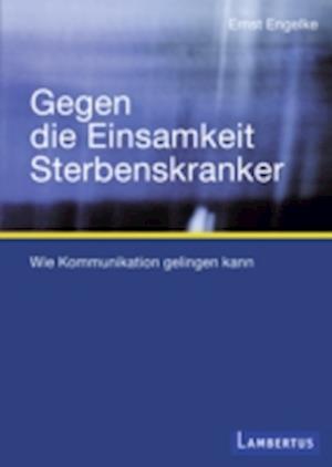 Gegen die Einsamkeit Sterbenskranker