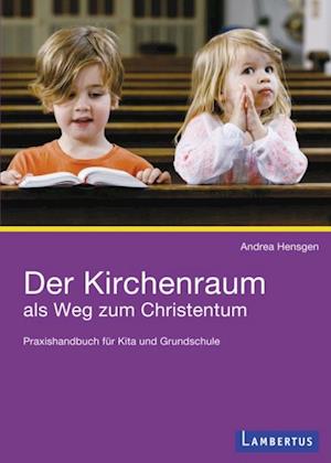 Der Kirchenraum als Weg zum Christentum