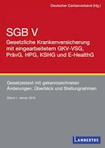 SGB V - Gesetzliche Krankenversicherung mit eingearbeitetem GKV-VSG, PrävG, HPG, KHSG und E-HealthG