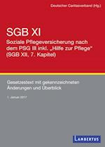 SGB XI - Soziale Pflegeversicherung mit eingearbeitetem PSG III inkl. "Hilfe zur Pflege" (SGB XII, 7. Kapitel)