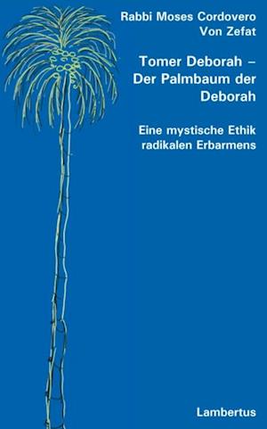 Tomer Deborah – Der Palmbaum der Deborah