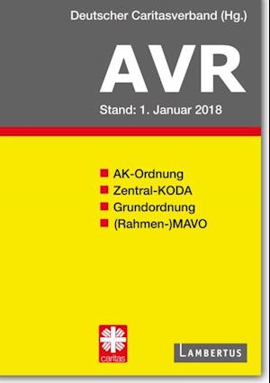 Richtlinien für Arbeitsverträge in den Einrichtungen des Deutschen Caritasverbandes (AVR)