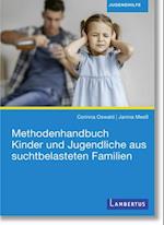 Methodenhandbuch Kinder und Jugendliche aus suchtbelasteten Familien