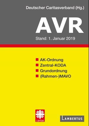 Richtlinien für Arbeitsverträge in den Einrichtungen des Deutschen Caritasverbandes (AVR)