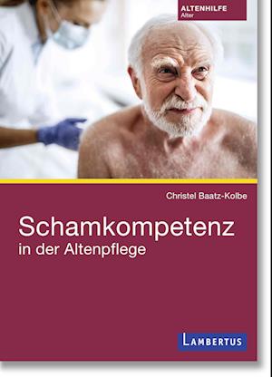 Schamkompetenz in der Altenpflege