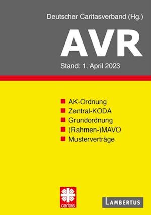 Richtlinien für Arbeitsverträge in den Einrichtungen des Deutschen Caritasverbandes (AVR)