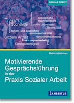 Motivierende Gesprächsführung in der Praxis Sozialer Arbeit