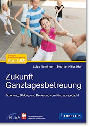 Zukunft Ganztagesbetreuung