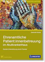 Ehrenamtliche Patient:innenbetreuung im Akutkrankenhaus