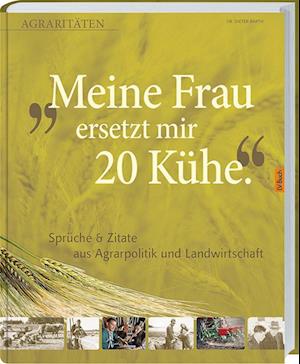 Meine Frau ersetzt mir 20 Kühe