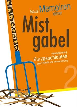 Neue Memoiren einer Mistgabel 2