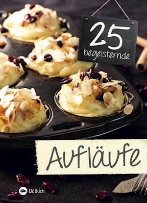 25 begeisternde Aufläufe