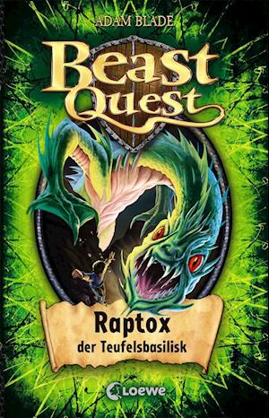 Beast Quest 39. Raptox, der Teufelsbasilisk