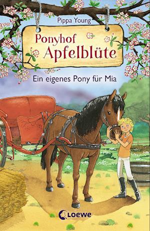 Ponyhof Apfelblüte 13 - Ein eigenes Pony für Mia