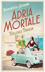 Adria mortale - Tödliches Tonikum