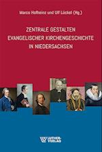 Zentrale Gestalten evangelischer Kirchengeschichte in Niedersachsen