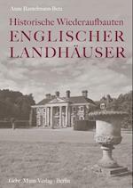 Historische Wiederaufbauten Englischer Landhauser