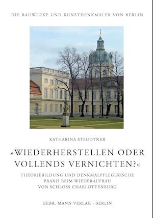 'wiederherstellen Oder Vollends Vernichten?'