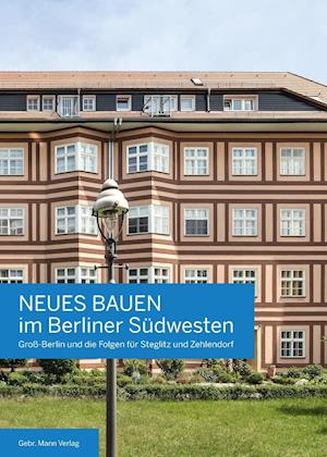 Neues Bauen im Berliner Südwesten