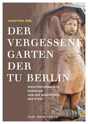 Der Vergessene Garten Der Tu Berlin