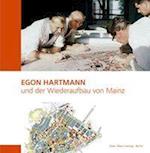 Egon Hartmann Und Der Wiederaufbau Von Mainz