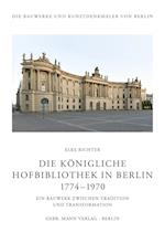 Die Königliche Hofbibliothek in Berlin 1774-1970
